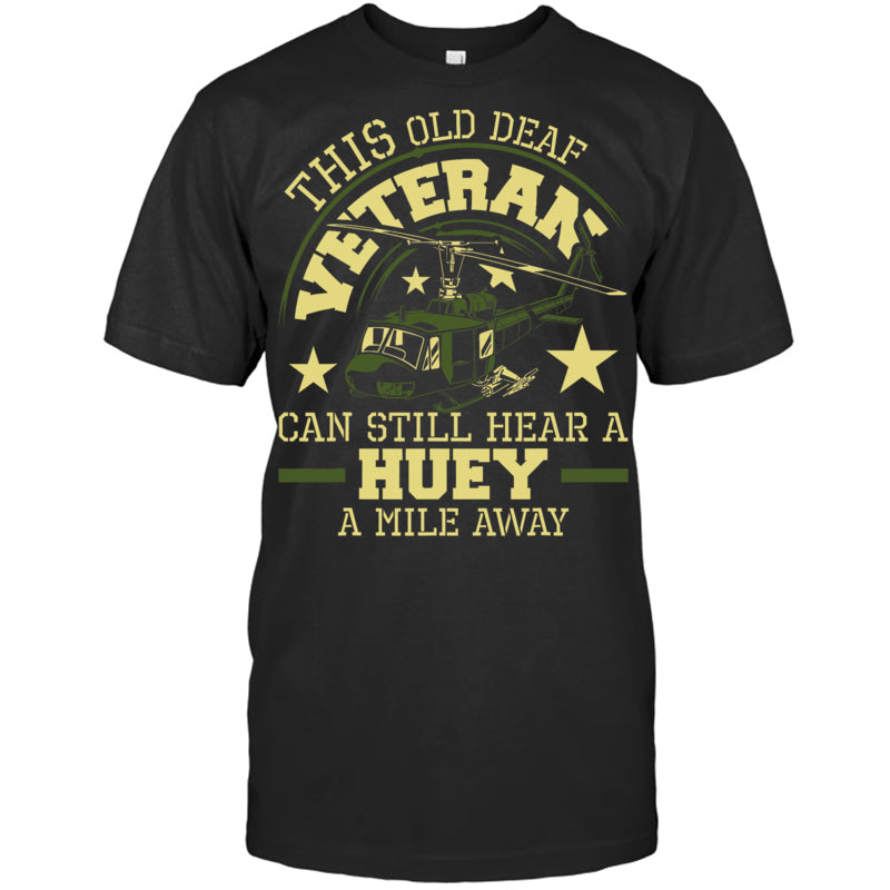 BlackTshirtThisOldDeafVeteranCanStillHearGiftForVeteran