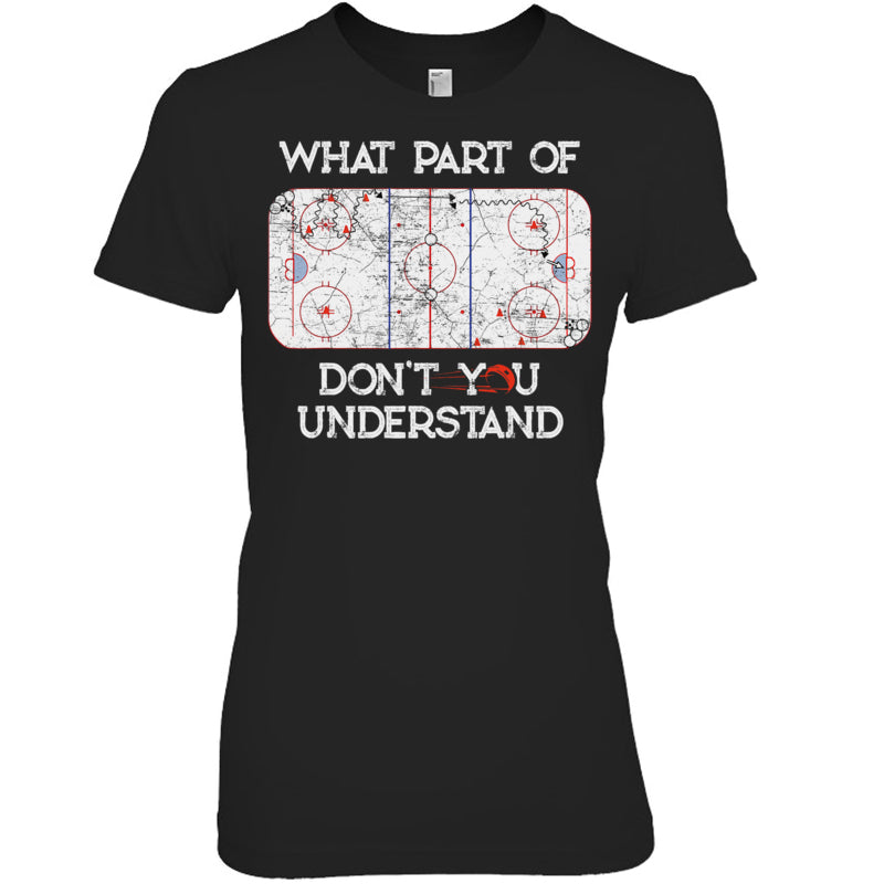 BlackWomanTshirtWhatPartOfIceHockeyDontYouUnderstandGiftForIceHockeyFanIceHockeyPlayer