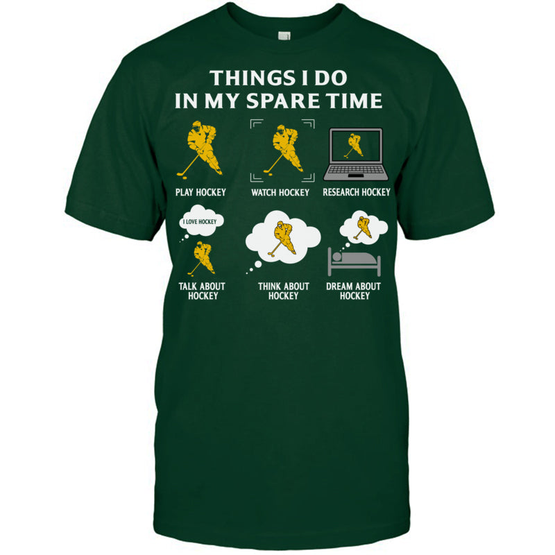 ForestGreenTshirtThingIDoInMySpareTimePlayHockeyGiftForIceHockeyFanIceHockeyPlayer