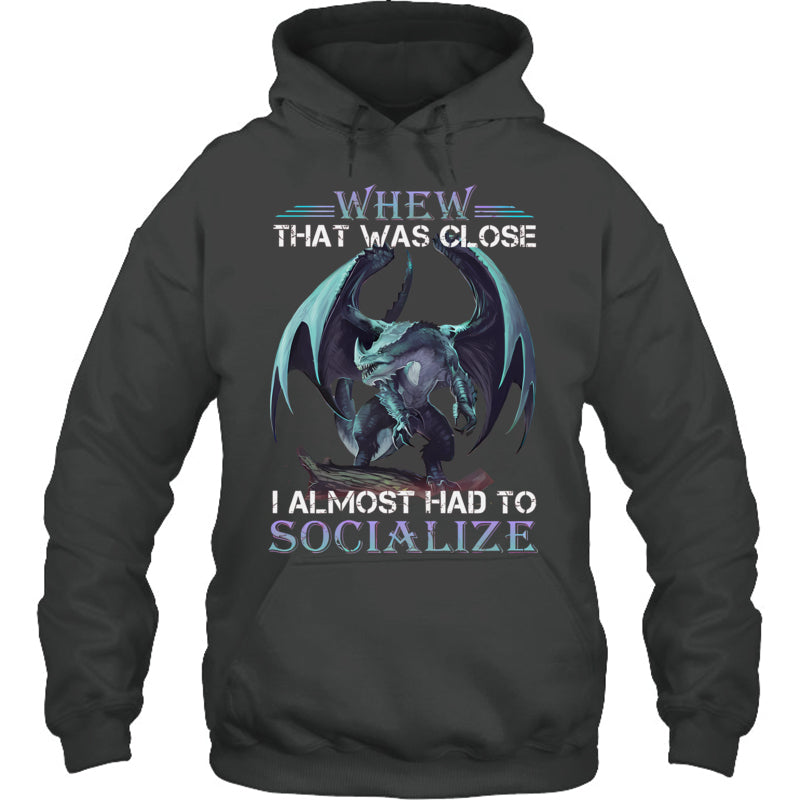 HeatherDarkGreyHoodieWhenThatWasCloseIAlmostHadToSocializeGiftForDragonLovers
