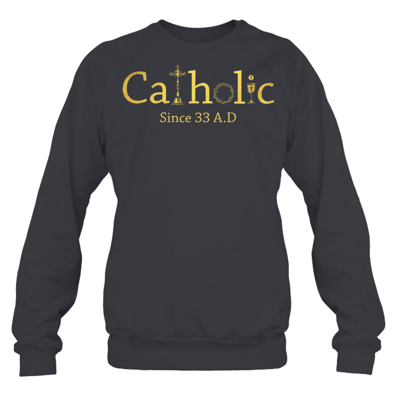 HeatherDarkGreySweatshirtCatholicSince33AdCrucifixJesusEucharistChristianityHeaven