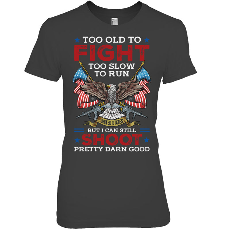 HeatherDarkGreyWomanTshirtTooOldToFightTooSlowToRunButICanStillShootGiftForVeteran