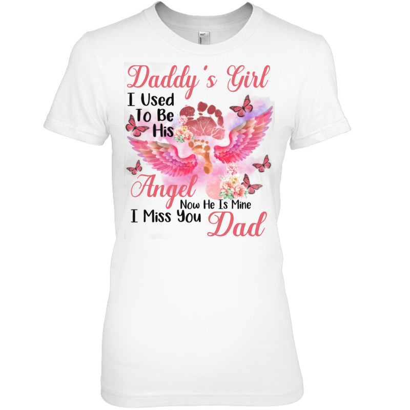 WhiteWomanTshirtDaddysGirlIUsedToBeHisAngelDadHeaven