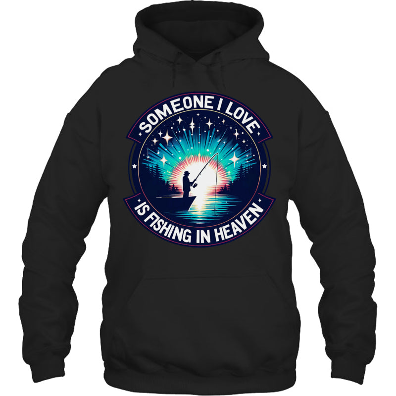 BlackHoodieSomeoneILoveIsFishingInHeaven