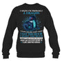 BlackSweatshirt5SignsImProbablyADragonGiftForDragonLovers