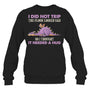 BlackSweatshirtIDidNotTripTheFloorLookedSadSoIThoughtItDragonGiftForDragonLovers