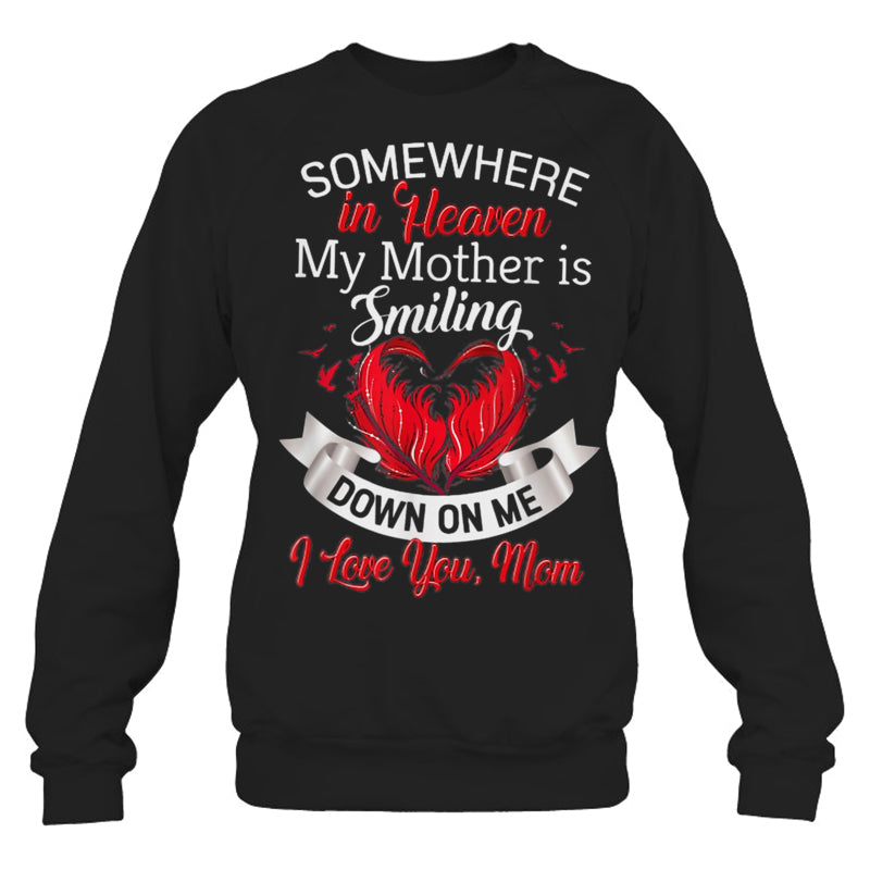 BlackSweatshirtSomewhereInHeavenMyMotherIsSmilingDownOnMeHeaven