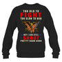 BlackSweatshirtTooOldToFightTooSlowToRunGiftForVeteran