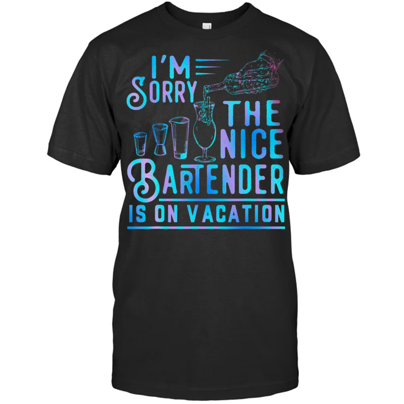BlackTshirtI_mSorryTheNiceBartenderIsOnVacationGiftForBartender