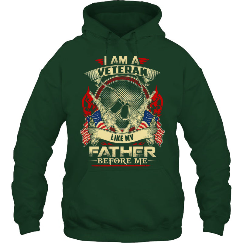 ForestGreenHoodieIAmAVeteranLikeMyFatherBeforeMeGiftForVeteran
