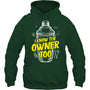 ForestGreenHoodieIKnowTheOwnerTooGiftForBartender