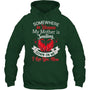 ForestGreenHoodieSomewhereInHeavenMyMotherIsSmilingDownOnMeHeaven