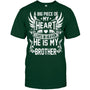 ForestGreenTshirtABigPieceOfMyHeartLivesInHeavenHeIsMyBrotherMyAngelInMemory