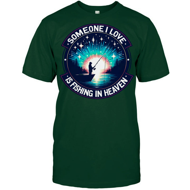 ForestGreenTshirtSomeoneILoveIsFishingInHeaven