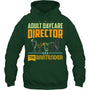 Forest_Green_Hoodie_Adult_Daycare_Director_The_Bartender_Aka_Bartender_T_Shirt_4cf4d5f6 24f4 454b 976d be2d0d1dfe8f