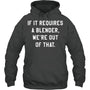 HeatherDarkGreyHoodieIfItRequiresABlenderWe_reOutOfThatGiftForBartender