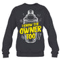 HeatherDarkGreySweatshirtIKnowTheOwnerTooGiftForBartender