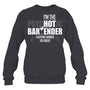 HeatherDarkGreySweatshirtImThePsychoticBartenderEveryoneWarnedYouAboutFunnyBartenderTShirt
