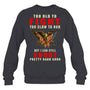 HeatherDarkGreySweatshirtTooOldToFightTooSlowToRunGiftForVeteran