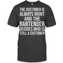 HeatherDarkGreyTshirtTheCustomerIsAlwaysRightGiftForBartender