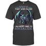 HeatherDarkGreyTshirtWhenThatWasCloseIAlmostHadToSocializeGiftForDragonLovers