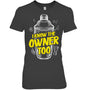HeatherDarkGreyWomanTshirtIKnowTheOwnerTooGiftForBartender