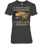 HeatherDarkGreyWomanTshirtItDoesntNeedToBeRewrittenGiftForVeteran