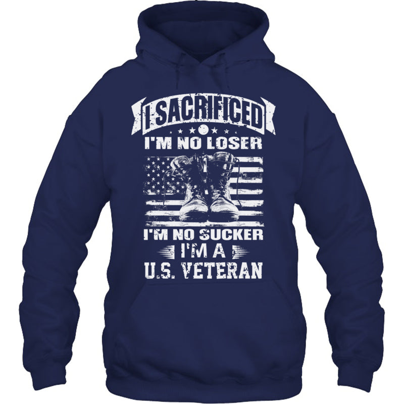 NavyHoodieISacrificedI_mNoLoserI_mNoSuckerI_mAUSVeteranGiftForVeteran