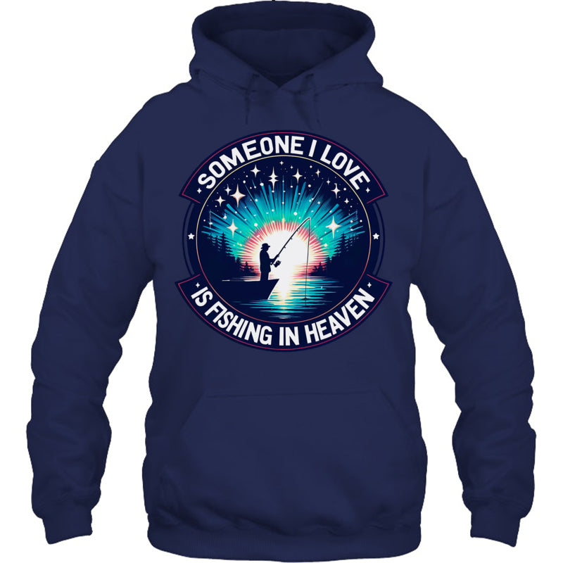 NavyHoodieSomeoneILoveIsFishingInHeaven