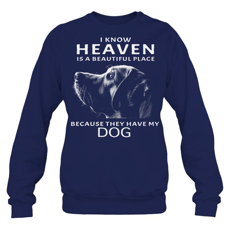 NavySweatshirtIKnowHeavenIsABeautifulPlaceBecauseTheyHaveMyDogHeaven
