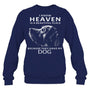 NavySweatshirtIKnowHeavenIsABeautifulPlaceBecauseTheyHaveMyDogHeaven