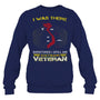 NavySweatshirtIWasThereSometimesIStillAmVietnamVeteranGiftForVeteran
