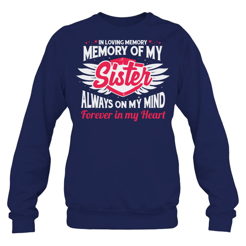 NavySweatshirtInLovingMemoryOfMySisterForMySisterLivesInHeaven