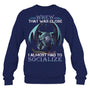 NavySweatshirtWhenThatWasCloseIAlmostHadToSocializeGiftForDragonLovers