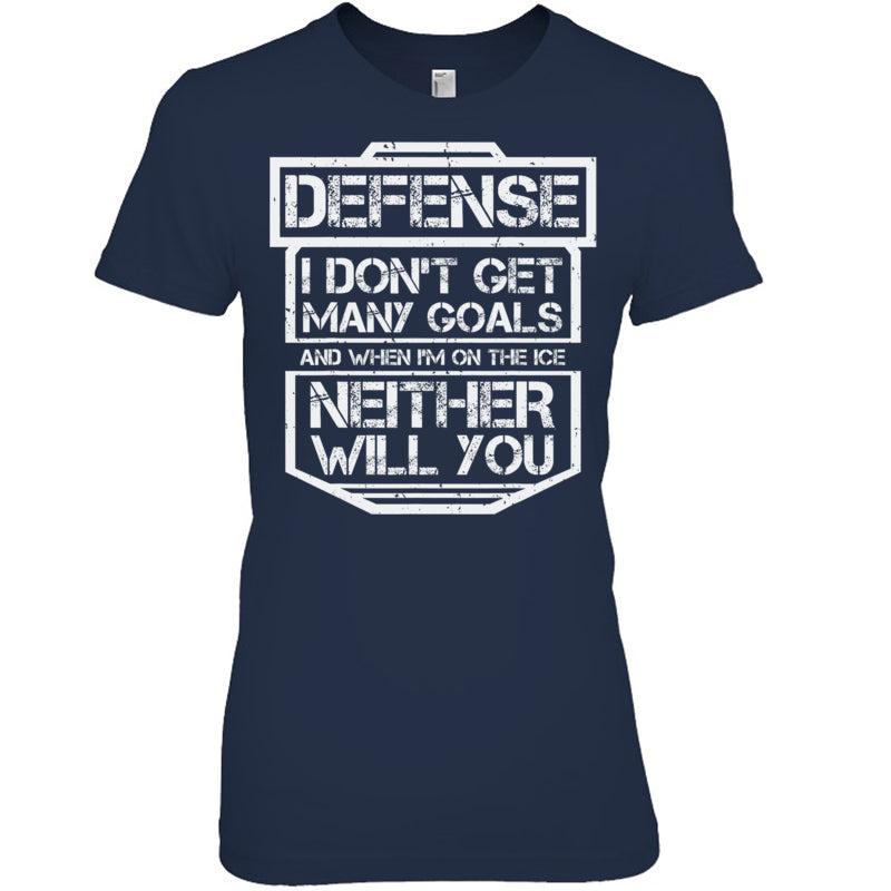 NavyWomanTshirtDefenseIDon_tGetManyGoalsGiftForIceHockeyFanIceHockeyPlayer