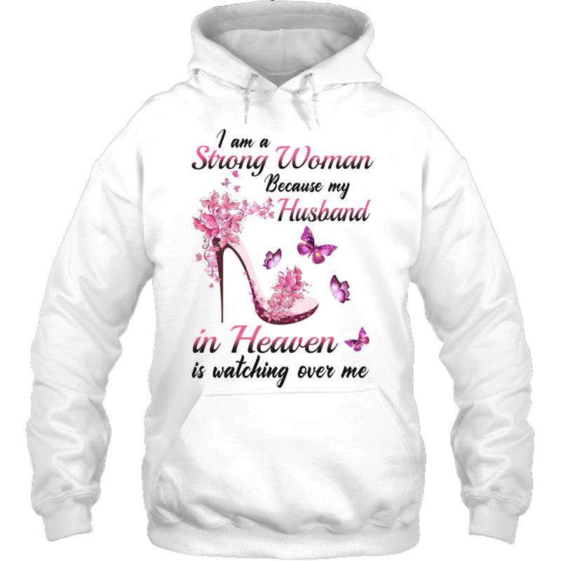 WhiteHoodieIAmAStrongWomanBecauseMyHusbandInHeavenIsWatchingOverMeHeaven